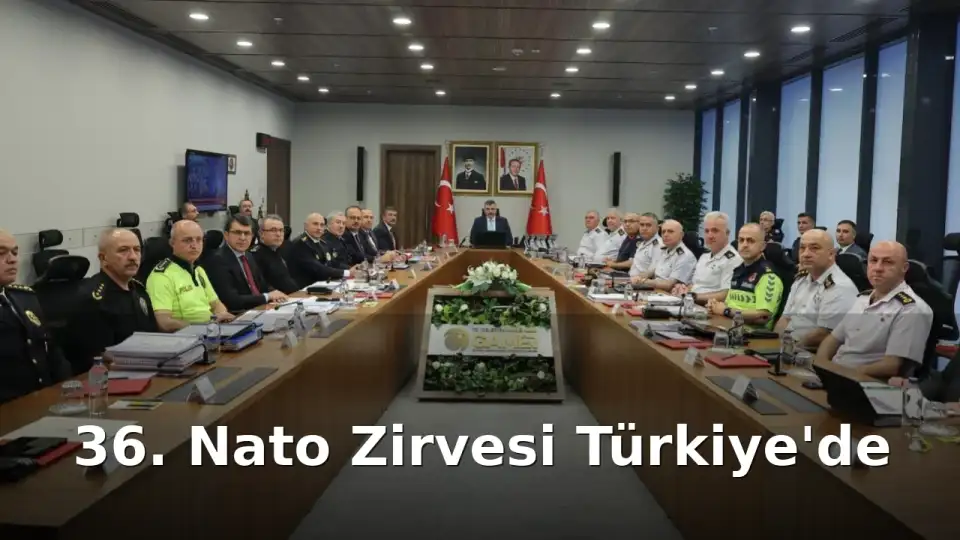 NATO Zirvesi Yaklaşıyor: İçişleri Bakanlığı'ndan Tam Güvenlik Önlemi!